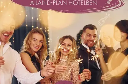 Land-Plan Hotel & Restaurant - '24 Szilveszter a Land-Planban! (min. 2 j)